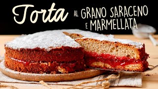 TORTA DI GRANO SARACENO E MARMELLATA  Ricetta Facile  BuonIdea [upl. by Llevart]