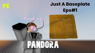 Just A Baseplate Script Showcase Eps1  Fe Pandora [upl. by Athal565]