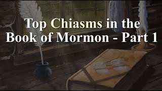 Top Chiasms in the Book of Mormon Part 1 Knowhy 349 [upl. by Cardinal764]