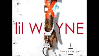 Lil Wayne  Sht Sorry 4 The Wait 2 [upl. by Amme155]