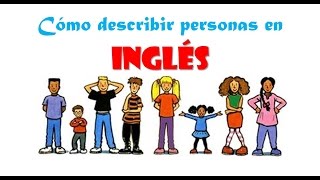 Cómo describir personas en INGLÉS fácil [upl. by Huan]