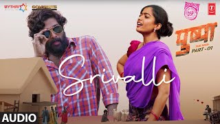 Srivalli Audio  Pushpa  Allu Arjun Rashmika Mandanna  Javed Ali  DSP  Sukumar [upl. by Yasu]