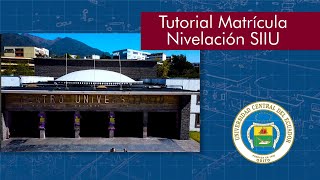 SIIU Tutorial Matrícula Nivelación [upl. by Elleval]