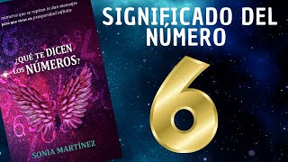 Significado del número 6 ¿Qué te dicen los números [upl. by Hgielyk]