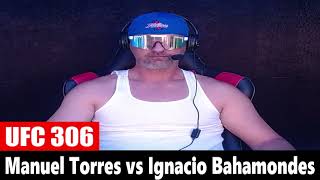 UFC 306 Manuel Torres vs Ignacio Bahamondes PREDICTION [upl. by Annodas549]