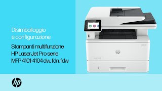 Disimballaggio e configurazione  Stampanti multifunzione HP LaserJet Pro serie 41014104dwfdnfdw [upl. by Shea40]