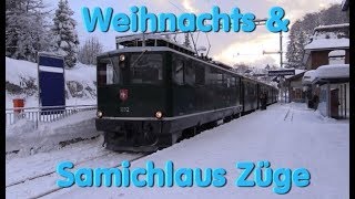 Weihnachts und Samichlaus Züge 2017 [upl. by Aremihc]