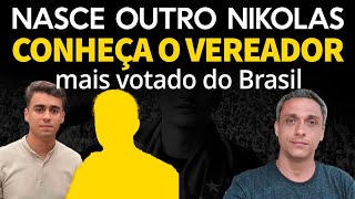 Mais um NIKOLAS Conheçam o vereador mais votado do Brasil O cara é f0da [upl. by Riebling]