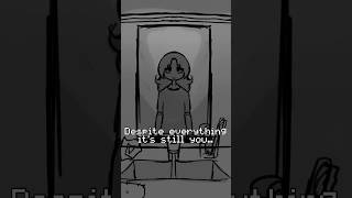 Despite everything it’s still you [upl. by Rebmaed]