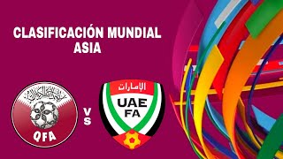 Qatar 13 Emiratos Árabes en vivo Clasificación Mundial Asia [upl. by Yevette]