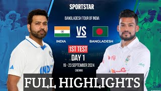 FULL HIGHLIGHTS DAY ONE  INDIA VS BANGLADESH TEST MATCH CHENNAI LIVE [upl. by Nea]