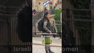 Israeli Women Army guarding street of Jerusalem army military israel idf shorts [upl. by Eeznyl]