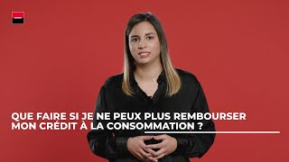 Que faire si je ne peux plus rembourser mon crédit à la consommation [upl. by Kala]