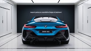 Unveiling the 2025 BMW M8  Redefining Luxury and Performance  2025 BMW M8 Review [upl. by Ellehcor]