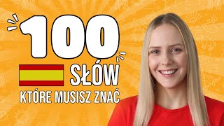 100 najpopularniejszych słów po hiszpańsku 🇪🇸 [upl. by Nnel]