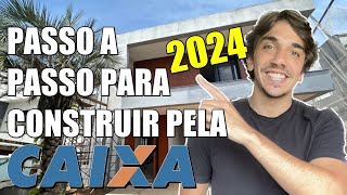 COMO CONSTRUIR UMA CASA PELA CAIXA EM 2024  Passo a passo do financiamento de terreno e construção [upl. by Erle]