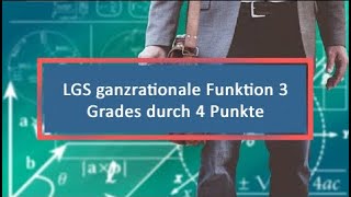 LGS ganzrationale Funktion 3 Grades durch 4 Punkte [upl. by Lamonica]