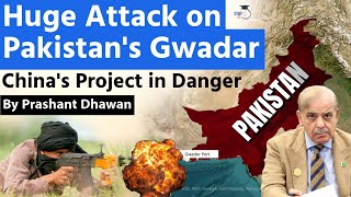 Pakistans Gwadar Under Attack as BLA Strikes CPEC  Chinas Project is in Danger [upl. by Annmaria]