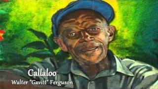 Callaloo Walter Ferguson [upl. by Silvio]