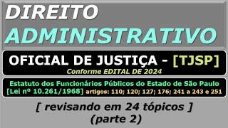 Direito Administrativo  Oficial de Justiça  TJSP [upl. by Antonius]