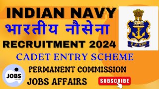 Indian Navy recruitment 2024  Indian Navy Cadet Entry Scheme Recruitment 2024 [upl. by Jonell]