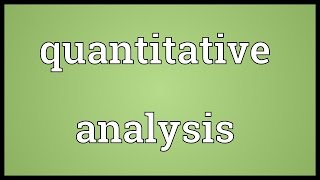 Quantitative analysis Meaning [upl. by Ait]