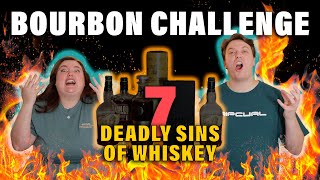 Only BOURBONS You Need  7 Deadly Sins of BOURBON CHALLENGE [upl. by Ellehsyt]