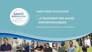 Emphysème pulmonaire  le traitement par valves endobronchiques [upl. by Naired]