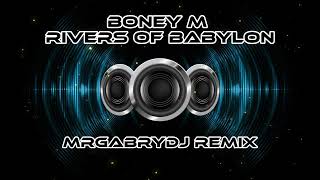 Boney M  Rivers Of Babylon MrGabryDj REMIX [upl. by Anivlek406]