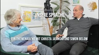 Unsere Sprache Ein Themenabend mit Christa Jasinski und Simon Below [upl. by Marji]