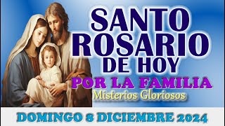 🌹SANTO ROSARIO POR LA FAMILIA 🌹DOMINGO 8 DICIEMBRE 2024 MISTERIOS GOZOSOS🌹SANTO ROSARIO DE HOY🌹 [upl. by Naitsirc125]