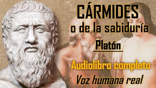 Cármides o de la sabiduría  Platón Audiolibro completo con voz humana real [upl. by Giarg279]