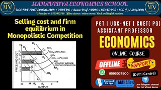 selling cost and firm equilibrium in monopolistic competition  UGC net  pgt economics [upl. by Aniretak]