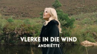 Andriëtte  Vlerke In die Wind [upl. by Htiekal]