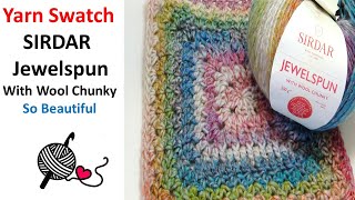 YARN SWATCH  SIRDAR Jewelspun with Wool Chunky  jimmybeanswool [upl. by Khanna]