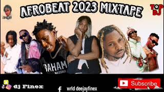 AFROBEAT MIX 2023  NAIJA BEST OF AFROBEAT 2023 BY DJ FINEX [upl. by Eybba]