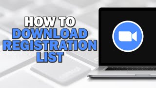 How To Download Registration List In Zoom Quick Tutorial​ [upl. by Enimzaj]