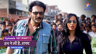 EPISODE187 Part 01  Humne Li HaiShapath  Kya bomb blast ko rok payenge cops starbharat [upl. by Nosyk649]