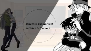 Detective Conan react to Shinichi Conan [upl. by Carla]