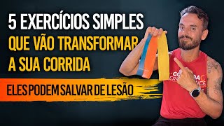 EVITE LESÕES COM 5 EXERCÍCIOS SIMPLES PARA TRANSFORMAR SUA CORRIDA [upl. by Darwin]