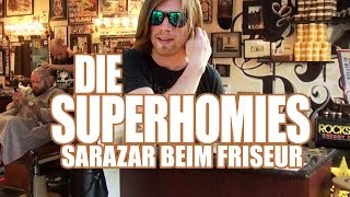 Die Superhomies in den USA  Sarazar beim verrückten Friseur in Los Angeles [upl. by Fredia]