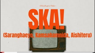 SKA  Saranghaeyo Kamsahamnida Aishiteru  SOJ WORSHIP OFFICIAL VIDEO LYRIC [upl. by Hogan]