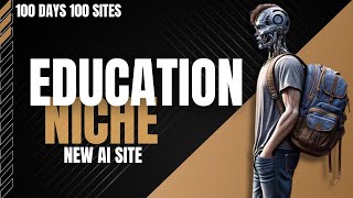 Auto Blogging  Education Niche  New AI Site on an Expired Domain [upl. by Yednarb]