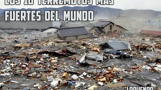 Los 7 Terremotos mas fuertes del mundo Loquendo [upl. by Olwena846]