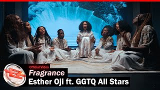 Esther Oji ft GGTQ All Stars – Fragrance Official Video [upl. by Layney]