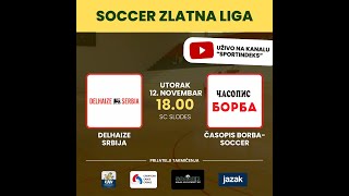 Delhaize Serbia  Časopis BorbaSoccer Soccer Zlatna liga  III kolo [upl. by Lanza]