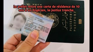 Le préfet retire une carte de résidence de 10 ans à un Algérien la justice tranche [upl. by Greyson925]