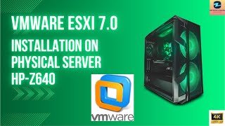 VMware Esxi 70 installation on Physical server HPZ640 [upl. by Yleme]