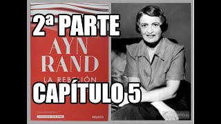 La rebelión de Atlas de Ayn Rand  2ª parte Capítulo 5  Audiolibro con voz humana en castellano [upl. by Brooke421]