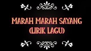 MarahMarah Sayang Lirik [upl. by Ahtebbat]